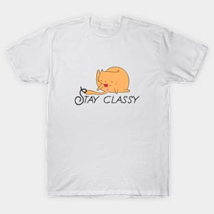 Always remember to stay classy T-Shirt
